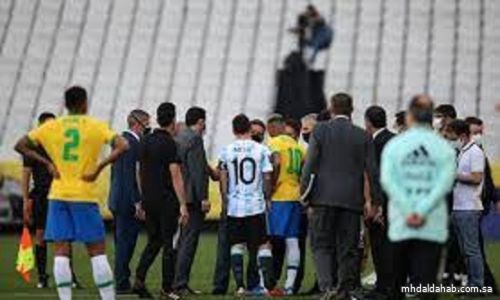 «FIFA» يؤكد إعادة مباراة البرازيل والأرجنتين